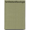 Fertiliteitsreflexologie door Greetje Van den Eede