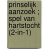 Prinselijk aanzoek ; Spel van hartstocht (2-in-1) door Joss Wood
