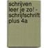 Schrijven leer je zo! - Schrijfschrift Plus 4A