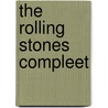 The Rolling Stones compleet door Philippe Margotin
