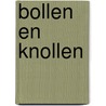 Bollen en knollen by J. Oosterhof