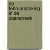 De februaristaking in de Zaanstreek door Erik Schaap