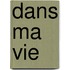 Dans ma Vie