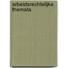 Arbeidsrechtelijke themata by L.C.J. Sprengers