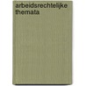 Arbeidsrechtelijke themata door L.C.J. Sprengers