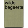 Wilde begeerte door Maya Banks