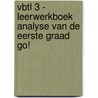 VBTL 3 - leerwerkboek analyse van de eerste graad GO! by Unknown