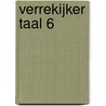 Verrekijker taal 6  door Onbekend