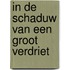In de schaduw van een groot verdriet