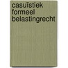 Casuïstiek formeel belastingrecht door M.H.W.N. Lammers