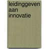 Leidinggeven aan innovatie door Paul Hartman