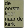 De eerste keer naar de kerk door Frank G. Bosman