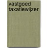 Vastgoed Taxatiewijzer door Koeter Vastgoed Adviseurs