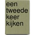 Een tweede keer kijken