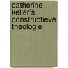 Catherine Keller’s constructieve theologie by Rick Benjamins