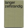 Langer zelfstandig by Marjolein Broese van Groenou