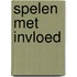 Spelen met invloed