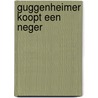 Guggenheimer koopt een neger door Herman Brusselmans
