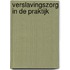 Verslavingszorg in de praktijk