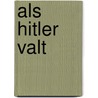 Als Hitler valt by Marlouk Alders