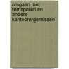 Omgaan met remsporen en andere kantoorergernissen door Rob Stolk
