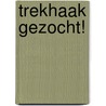 Trekhaak gezocht! by Tjerk Ridder