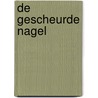 De gescheurde nagel door Shosha N.P. Wiznitzer
