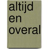 Altijd en overal door Tony Reinke