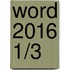 Word 2016 1/3