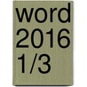 Word 2016 1/3 by Roger Frans