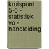 Kruispunt 5-6 - Statistiek VO - handleiding
