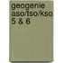 Geogenie aso/tso/kso 5 & 6