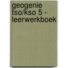 Geogenie tso/kso 5 - leerwerkboek door Luc Zwartjes