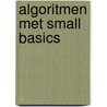 Algoritmen met Small Basics door Peter Buysse
