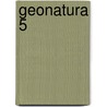 GeoNatura 5 by Unknown
