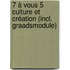 7 à vous 5 Culture et Création (incl. graadsmodule)