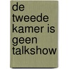 De Tweede Kamer is geen talkshow door Ronald van Raak