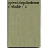 Opwekkingsliederen Melodie in C door Onbekend