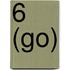 6 (GO)