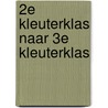 2e kleuterklas naar 3e kleuterklas door Onbekend