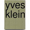 Yves Klein by Collectif