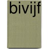 Bivijf door Onbekend