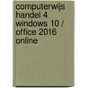 Computerwijs Handel 4 Windows 10 / Office 2016 online by Unknown