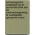 Archeologische veldkartering en booronderzoek aan de Zwanenburgseweg te Oostkapelle, gemeente Veere