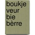Boukje veur bie bèrre
