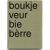 Boukje veur bie bèrre by Cor Uildriks