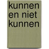 Kunnen en niet kunnen door P. Mesker