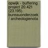 Opwijk - Buffering project 20.421 (23.195). Bureauonderzoek / Archeologienota door Tessa Beukelaar