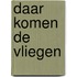 Daar komen de vliegen