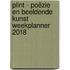Plint - Poëzie en beeldende kunst weekplanner 2018